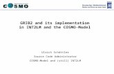 Deutscher Wetterdienst GRIB2 and its implementation in INT2LM and the COSMO-Model Ulrich Schättler Source Code Administrator COSMO-Model and (still) INT2LM.