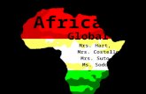 Africa Global 9 Mrs. Hart, Mrs. Costello Mrs. Suto, Ms. Soddano.
