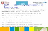 NELFT - pioneering improvements in dementia care Professor Martin Orrell North East London Foundation Trust and University College London 2000 – Havering.