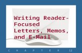 Writing Reader- Focused Letters, Memos, and E-Mail C H A P T E R 12.