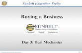 Sunbelt Education Series: Buying a Business 2008 Sunbelt Education Series Buying a Business Day 3: Deal Mechanics.