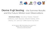 Dome Fuji Seeing – the Summer Results and the Future Winter-over Observations Hirofumi Okita, Naruhisa Takato, Takashi Ichikawa, Colin Bonner, Michel Ashley,