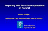 Preparing MIDI for science operations on Paranal Markus Schöller Jean-Gabriel Cuby, Sebastien Morel, Andrea Richichi Schloss Ringberg, September 03, 2003.
