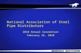 National Association of Steel Pipe Distributors 2010 Annual Convention February 26, 2010.