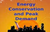 Energy Conservation and Peak Demand. We see it produce lightening in summer thunder storms. We see it light our cities, heat or cool our homes and cook.