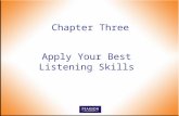 Chapter Three Apply Your Best Listening Skills. Customer Service, 5e Paul R. Timm 2 © 2011, 2008, 2005, 2001 Pearson Higher Education, Upper Saddle River,