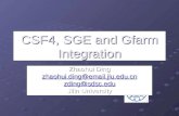 CSF4, SGE and Gfarm Integration Zhaohui Ding zhaohui.ding@email.jlu.edu.cn zding@sdsc.edu Jilin University.