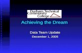 Achieving the Dream Data Team Update December 1, 2005.