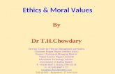 Ethics & Moral Values By Dr T.H.Chowdary Director: Center for Telecom Management and Studies Chairman: Pragna Bharati (intellect India ) Former: Chairman.