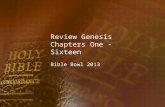 Review Genesis Chapters One - Sixteen Bible Bowl 2013.