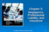 Copyright © 2008 Pearson Education Canada5-1 Chapter 5: Negligence, Professional Liability, and Insurance.