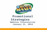 Promotional Strategies Webinar Presentation January 21, 2014.
