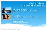 Toolkit Tools Series: Twitter in 30 minutes Beth Filar Williams, Coordinator of Library Services for Online &Distance Education Liane Elias, Graduate Student.