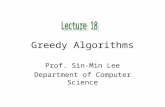Greedy Algorithms Prof. Sin-Min Lee Department of Computer Science.