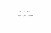Truth Project Lesson 11: Labor. Martin Luther (German, 1483 – 1546) Reformation in the Church Lutheran church spread over Germany and Scandinavia John.