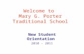 Welcome to Mary G. Porter Traditional School New Student Orientation 2010 - 2011.
