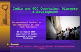 India and GCC Countries: Diaspora & Development International Seminar on New Dimensions of Indo-Arab Relations 11-12 August 2009 Department of Arabic Maharaja’s.