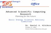 U.S. Department of Energy’s Office of Science Basic Energy Sciences Advisory Committee Dr. Daniel A. Hitchcock October 21, 2003 Daniel.Hitchcock@science.doe.gov.