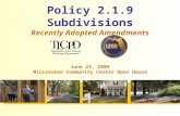 Policy 2.1.9 Subdivisions Recently Adopted Amendments June 23, 2009 Miccosukee Community Center Open House.