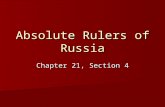 Absolute Rulers of Russia Chapter 21, Section 4. Essential Questions: What steps did “Ivan the Terrible” take to consolidate power for himself? What steps.