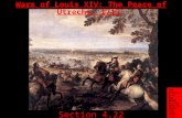 Section 4.22 Wars of Louis XIV: The Peace of Utrecht, 1713 The Crossing of the Rhine by the Army of Louis XIV, 1672 1699 PARROC EL, Joseph.