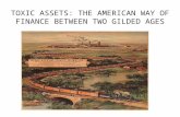 TOXIC ASSETS: THE AMERICAN WAY OF FINANCE BETWEEN TWO GILDED AGES.