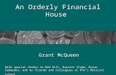 An Orderly Financial House Grant McQueen With special thanks to Ned Hill, Barrett Slade, Bryan Sudweeks, and my friends and colleagues at BYU’s Marriott.