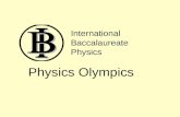 International Baccalaureate Physics Physics Olympics.