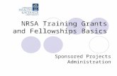 NRSA Training Grants and Fellowships Basics Sponsored Projects Administration.