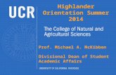 Highlander Orientation Summer 2014 Prof. Michael A. McKibben Divisional Dean of Student Academic Affairs.