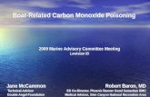 Boat-Related Carbon Monoxide Poisoning Jane McCammon Robert Baron, MD Technical Advisor ED Co-Director, Phoenix Banner Good Samaritan RMC Double Angel.