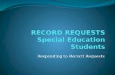 Responding to Record Requests. TYPE OF REQUEST Public Information Act (PIA) Request otherwise known as an Open Records Request Inactive Student Record.