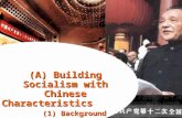 1 (A) Building Socialism with Chinese Characteristics (1) Background.