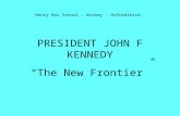 PRESIDENT JOHN F KENNEDY “The New Frontier” Henry Box School – Witney - Oxfordshire.