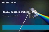Civil justice reforms Tuesday 12 March 2013. Hon Mr Justice Ramsey.