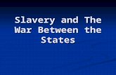 Slavery and The War Between the States. You Need to Know Antebellum Antebellum Northwest Ordinance Northwest Ordinance 3/5th Compromise 3/5th Compromise.