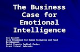 The Business Case for Emotional Intelligence Lee Elliott Vice President for Human Resources and Fund Development Saint Francis Medical Center Grand Island,