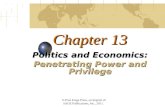 Chapter 13 Politics and Economics: Penetrating Power and Privilege © Pine Forge Press, an Imprint of SAGE Publications, Inc., 2011.