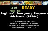 Regional Emergency Response Advisors (RERAs) Rick Rhodes & Jon Erwin Florida Department of Health Richard_Rhodes@doh.state.fl.usJon_Erwin@doh.state.fl.us.
