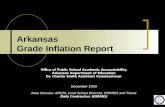 1 Arkansas Grade Inflation Report Office of Public School Academic Accountability Arkansas Department of Education Dr. Charity Smith Assistant Commissioner.