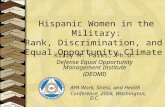 Hispanic Women in the Military: Rank, Discrimination, and Equal Opportunity Climate Kizzy M. Parks, Ph.D. Defense Equal Opportunity Management Institute.