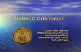 USNSCC Orientation CWO2 Mike Mayville USNSCC Columbus Division Commanding Officer isaiah4031@insight.rr.com614-256-5229.