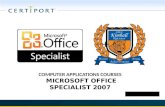 +. MICROSOFT OFFICE SPECIALIST (MOS) MOS 2007 continues the legacy of world’s most recognized information worker certification program that accounts for.