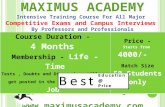 M AXIMUS A CADEMY Intensive Training Course For All Major Competitive Exams and Campus Interviews By Professors and Professionals To enroll and register.