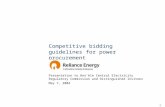 1 Competitive bidding guidelines for power procurement Presentation to Hon’ble Central Electricity Regulatory Commission and Distinguished Invitees May.
