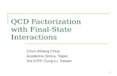 1 QCD Factorization with Final-State Interactions Chun-Khiang Chua Academia Sinica, Taipei 3rd ICFP, Cung-Li, Taiwan.