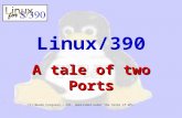 Linux/390 A tale of two Ports (C) Neale Ferguson - CAI, published under the terms of GPL.