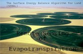 Remote Sensing of Evapotranspiration The Surface Energy Balance Algorithm for Land (SEBAL)