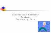 Exploratory Research Design: Secondary Data. 4-2 Primary vs. Secondary Data Primary data are originated by a researcher for the specific purpose of addressing.