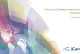Skyward Disaster Recovery Options Mike Bianco. Disaster Recovery Options 1.OpenEdge Replication 2.VMware Disaster Recovery 3.ISCorp Disaster Recovery.